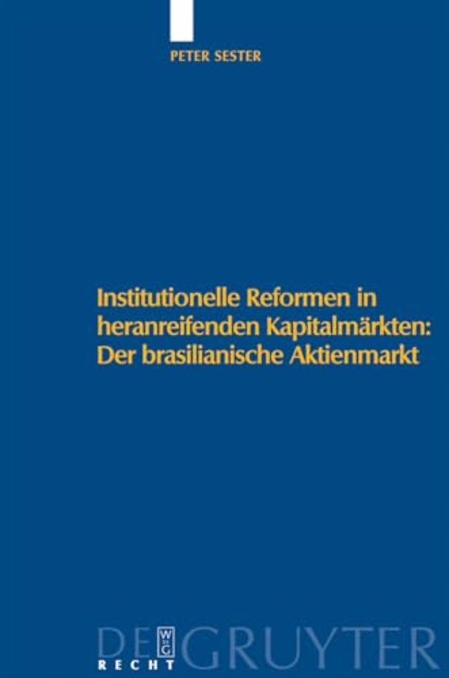 Institutionelle Reformen in heranreifenden Kapit – Eine institutionenökonomische Analyse zu Internationalen Standards, Regulierung und Selbstr