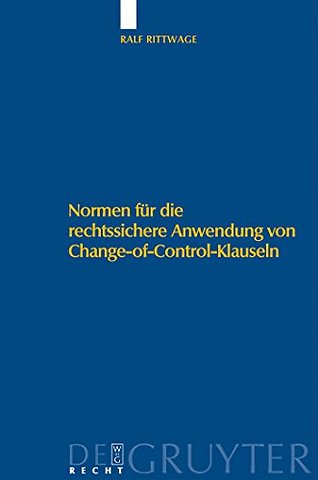 Normen für die rechtssichere Anwendung von Change–of–Control–Klauseln
