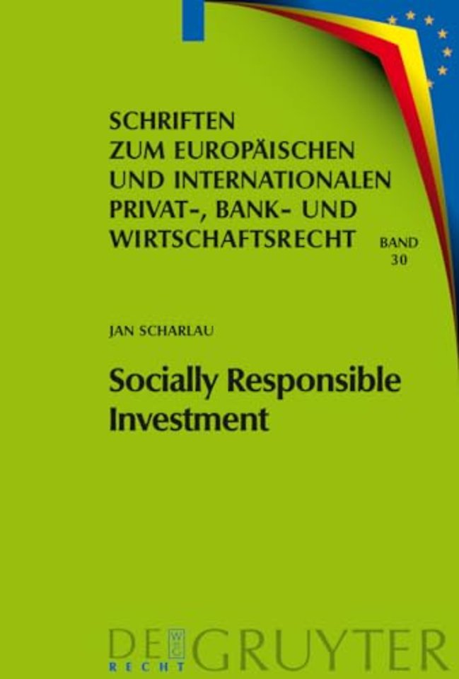 Socially Responsible Investment – Die deutschen und europarechtlichen Rahmenbedingungen