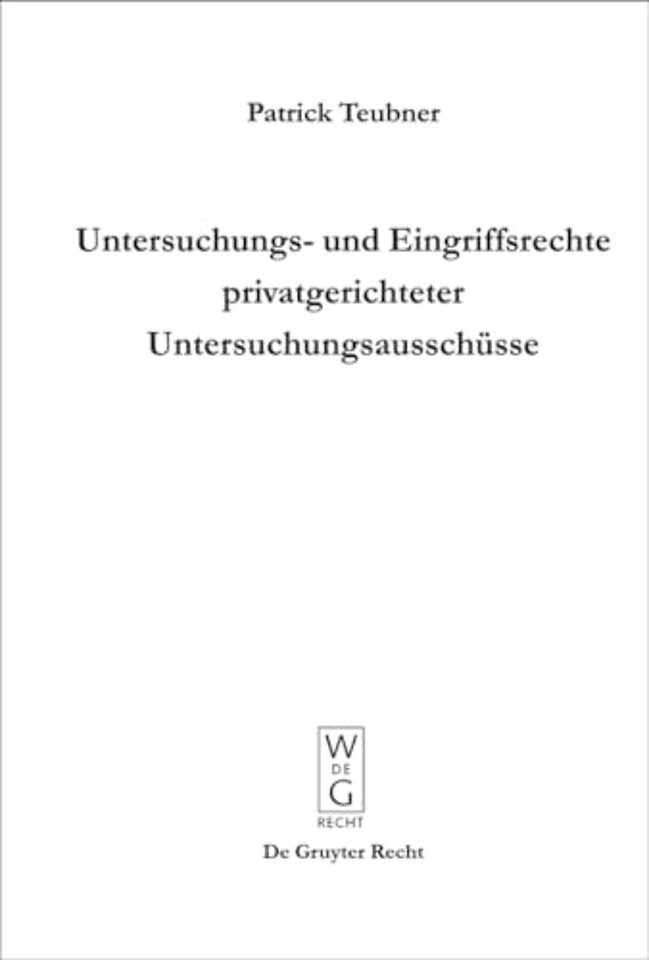 Untersuchungs– und Eingriffsrechte privatgericht – Zum Verhältnis von Strafprozess und PUAG