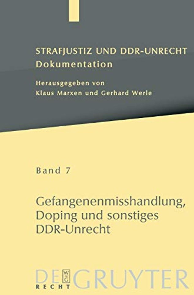 Gefangenenmisshandlung, Doping und sonstiges DDR–Unrecht