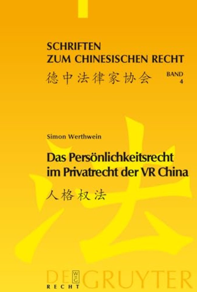 Das Persönlichkeitsrecht im Privatrecht der VR C – Eine Studie unter besonderer Berücksichtigung der juristischen Personen