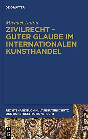Zivilrecht – Guter Glaube im internationalen Kunsthandel