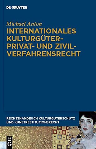 Internationales Kulturgüterprivat– und Zivilverfahrensrecht