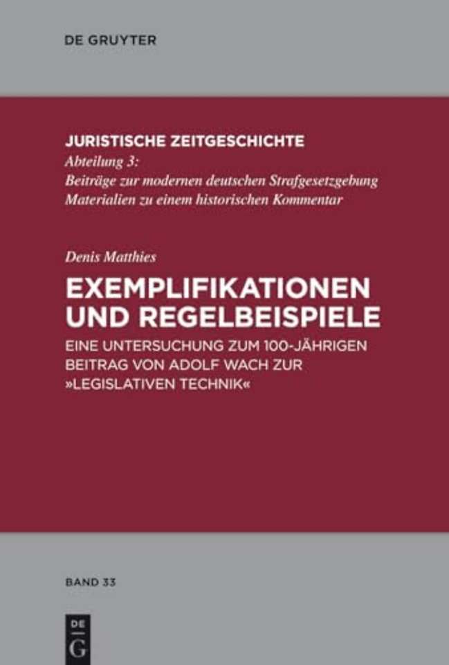 Exemplifikationen und Regelbeispiele – Eine Untersuchung zum 100–jährigen Beitrag von Adolf Wach zur "Legislativen Technik"