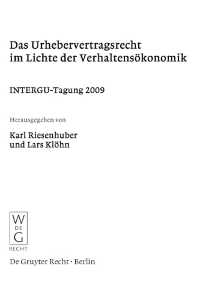 Das Urhebervertragsrecht im Lichte der Verhalten – INTERGU–Tagung 2009