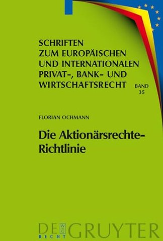 Die Aktionärsrechte–Richtlinie – Auswirkungen auf das deutsche und europäische Recht