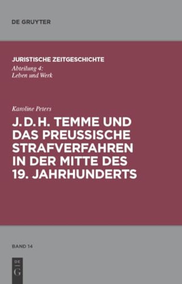 J. D. H. Temme und das preuβische Strafverfahren in der Mitte des 19. Jahrhunderts