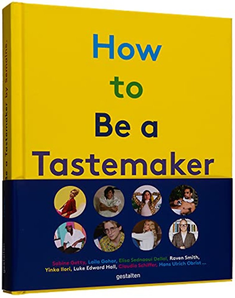 How to Be a Tastemaker