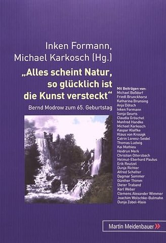 Alles Scheint Natur, So Gluecklich Ist Die Kunst Versteckt