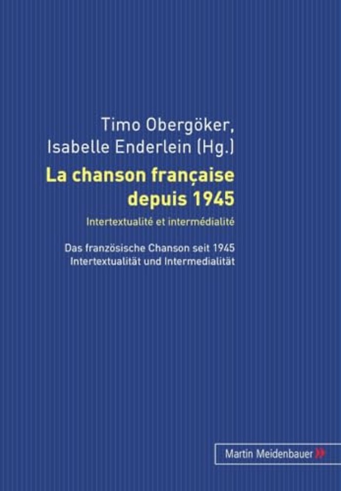 La Chanson Francaise Depuis 1945. Intertextualite Et Intermedialite