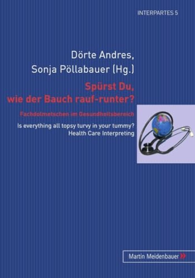 Spuerst Du, wie der Bauch rauf-runter? Fachdolmetschen im Gesundheitsbereich