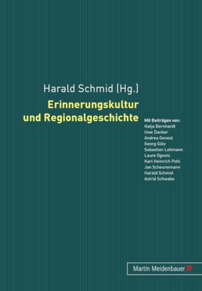 Erinnerungskultur Und Regionalgeschichte