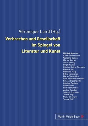 Verbrechen Und Gesellschaft Im Spiegel Von Literatur Und Kunst