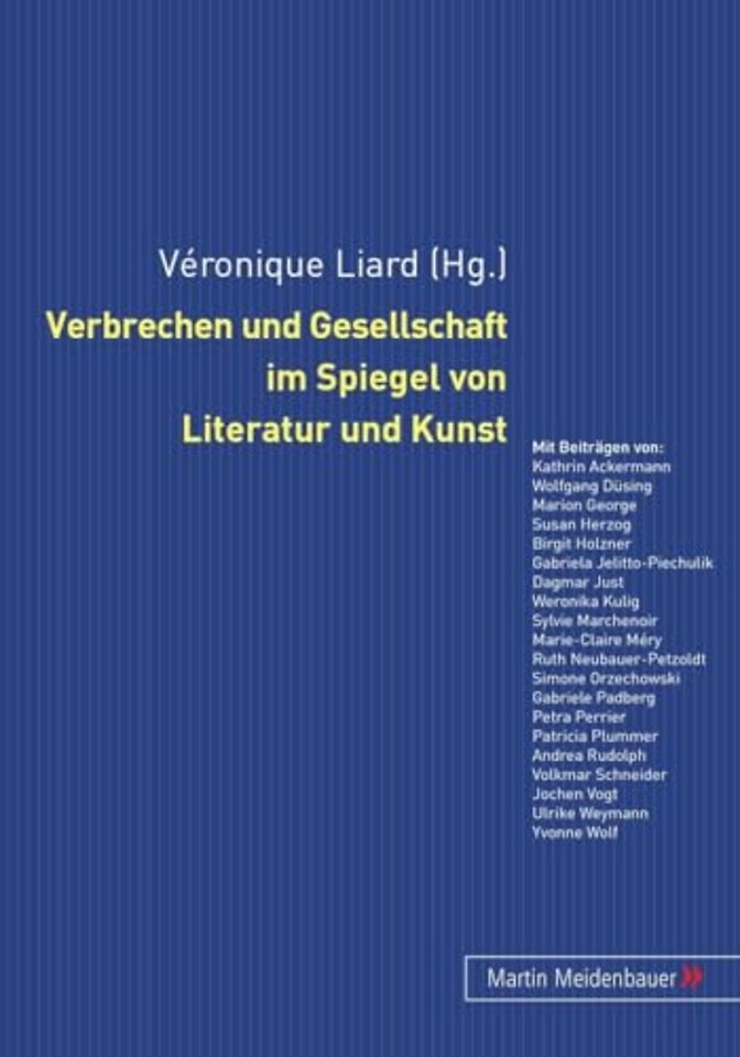 Verbrechen Und Gesellschaft Im Spiegel Von Literatur Und Kunst