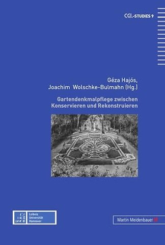 Gartendenkmalpflege Zwischen Konservieren Und Rekonstruieren