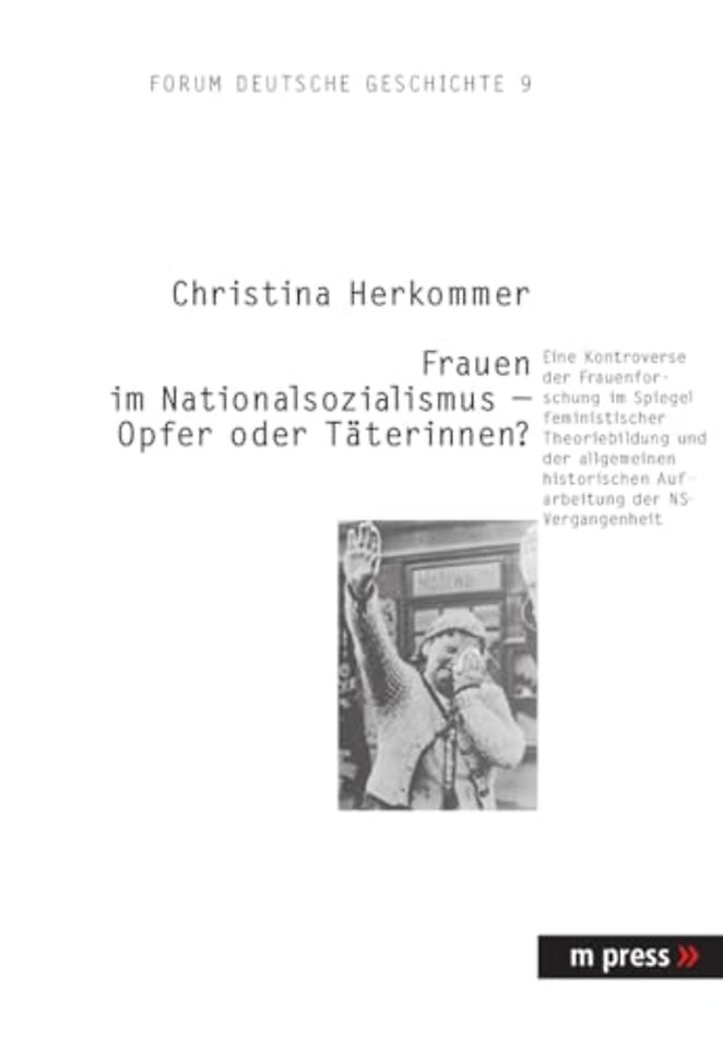 Die Rolle Von Frauen Im Nationalsozialismus Im Spiegel Des Diskurses Der Frauen- Und Geschlechterforschung