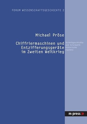 Chiffriermaschinen Und Entzifferungsgeraete Im Zweiten Weltkrieg