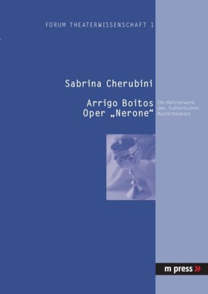 Arrigo Boitos Oper 'Nerone'