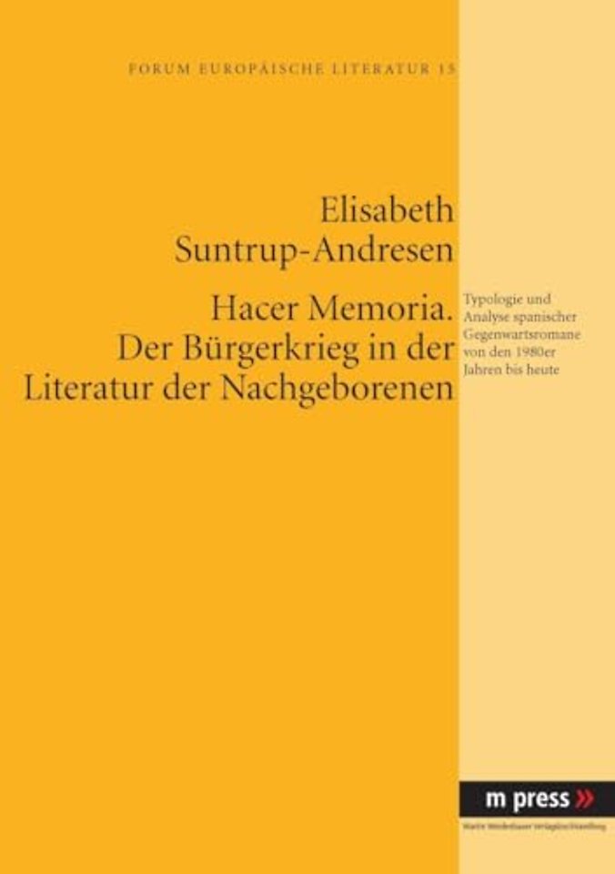 Hacer Memoria. Der Buergerkrieg in Der Literatur Der Nachgeborenen