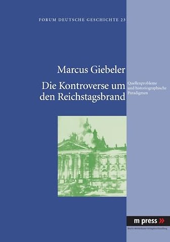 Die Kontroverse Um Den Reichstagsbrand