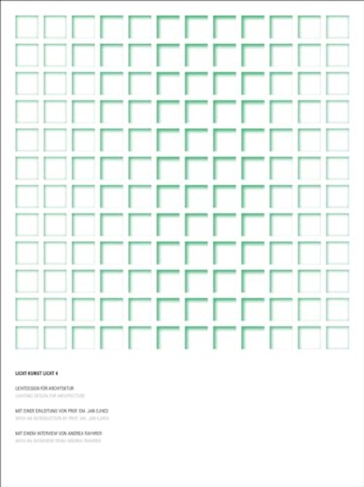 Licht Kunst Licht, Vol. 4: Lighting Design for Architecture