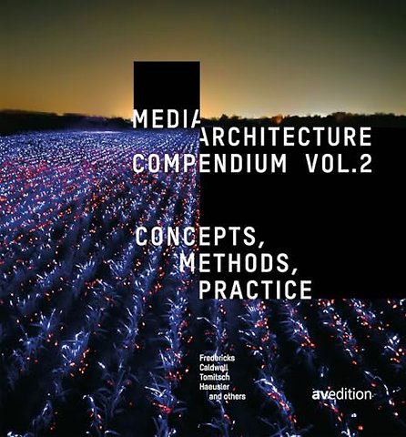 Media Architecture Compendium Vol. 2
