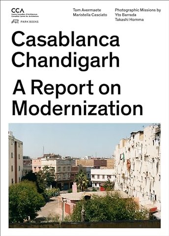 Casablanca and Chandigarh