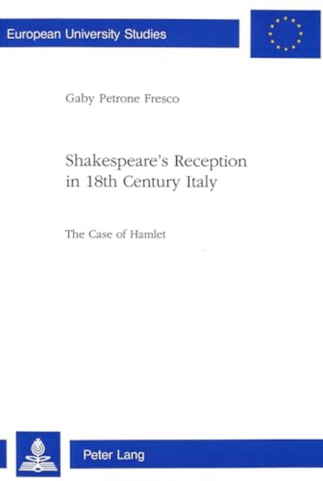 Shakespeare's Reception in 18th Century Italy