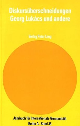 Diskursueberschneidungen - Georg Lukacs Und Andere