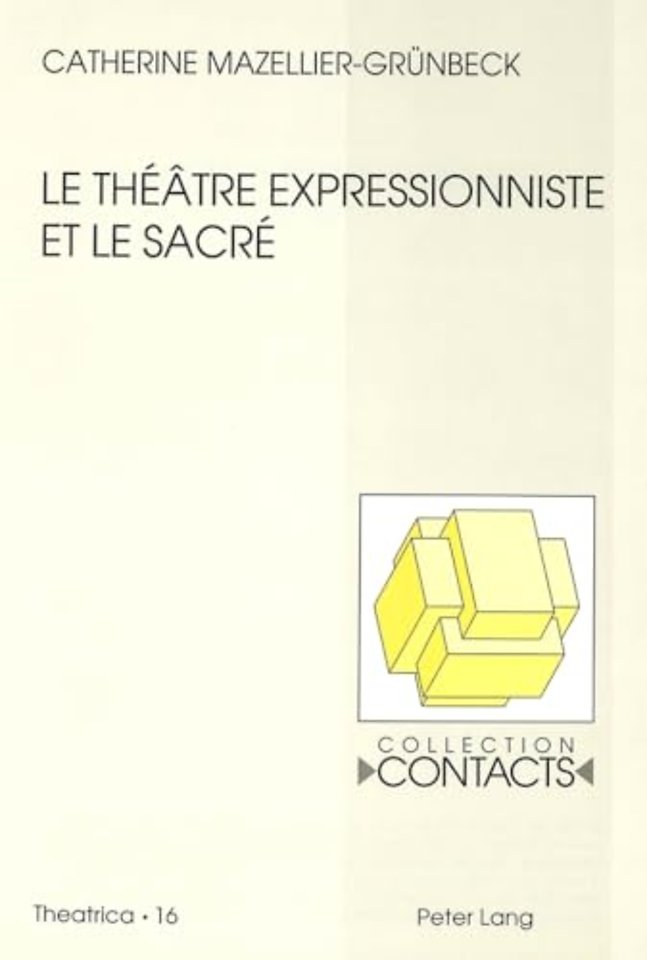 Le theatre expressionniste et le sacre