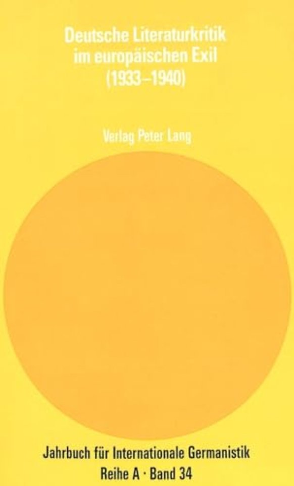 Deutsche Literaturkritik Im Europaeischen Exil (1933-1940)