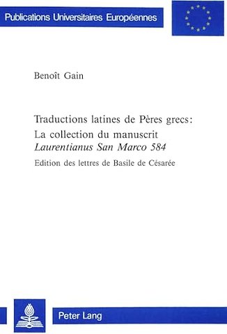 Traductions latines de Peres grecs:- La collection du manuscrit «Laurentianus San Marco 584»