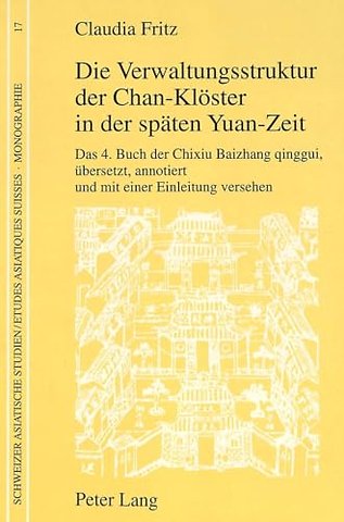 Die Verwaltungsstruktur der Chan-Kloester in der spaeten Yuan-Zeit