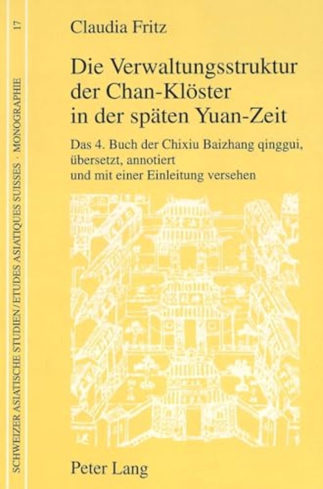 Die Verwaltungsstruktur der Chan-Kloester in der spaeten Yuan-Zeit