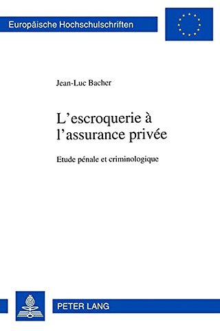 L'Escroquerie A l'Assurance Privee