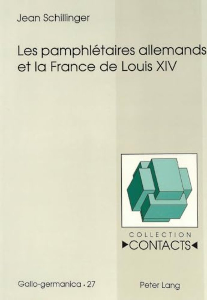 Les pamphletaires allemands et la France de Louis XIV