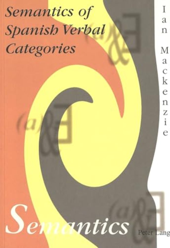 The Semantics of Spanish Verbal Categories