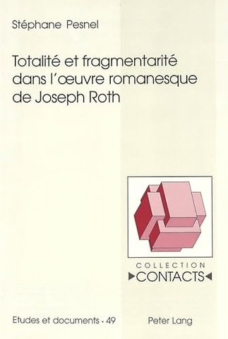 Totalite et fragmentarite dans l'œuvre romanesque de Joseph Roth
