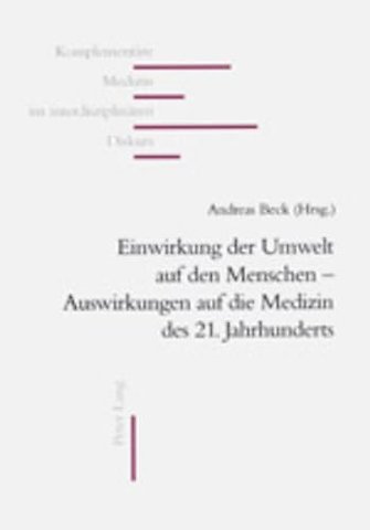 Einwirkungen Der Umwelt Auf Den Menschen - Auswirkungen Auf Die Medizin Des 21. Jahrhunderts