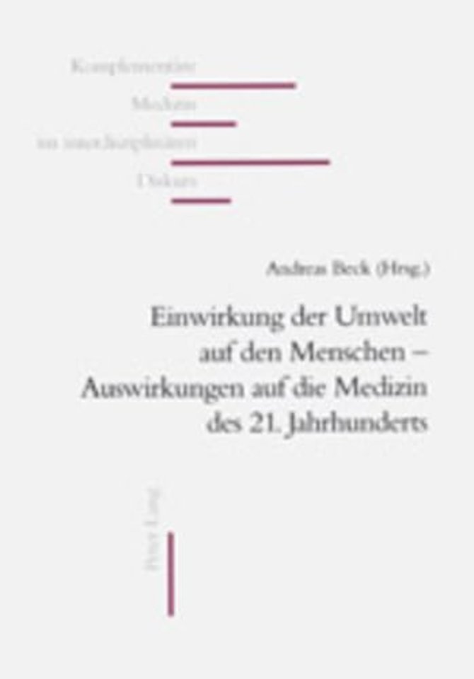 Einwirkungen Der Umwelt Auf Den Menschen - Auswirkungen Auf Die Medizin Des 21. Jahrhunderts