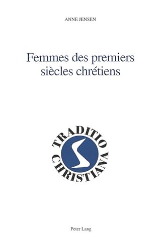 Femmes Des Premiers Siecles Chretiens
