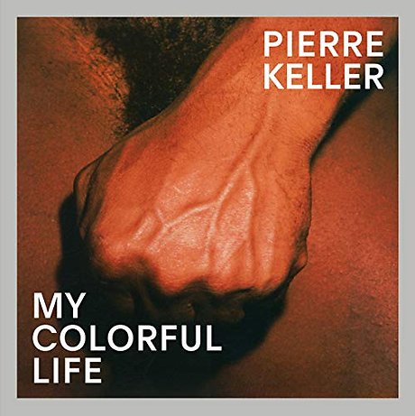 Pierre Keller: My Colorful Life