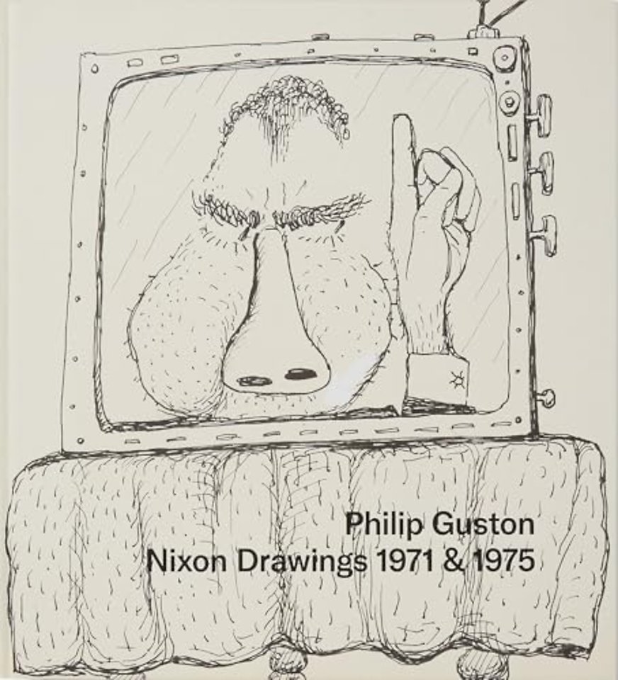 Philip Guston: Nixon Drawings 1971 & 1975