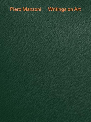 Piero Manzoni: Writings on Art