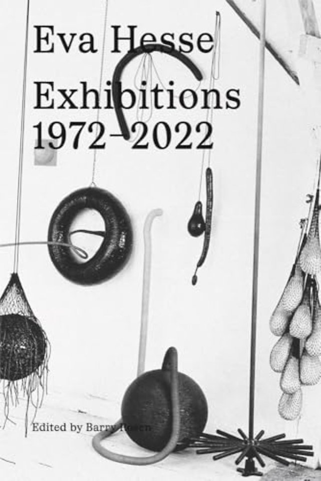 Eva Hesse: Exhibitions, 1972–2022