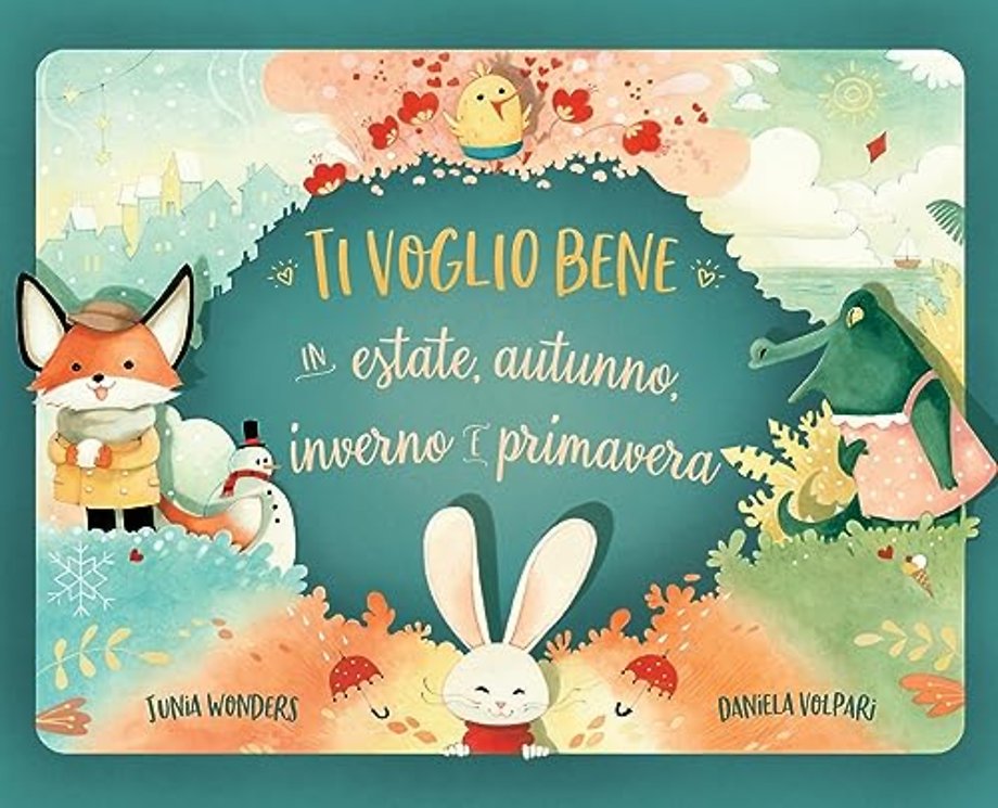 Ti voglio bene in estate, autunno, inverno e primavera