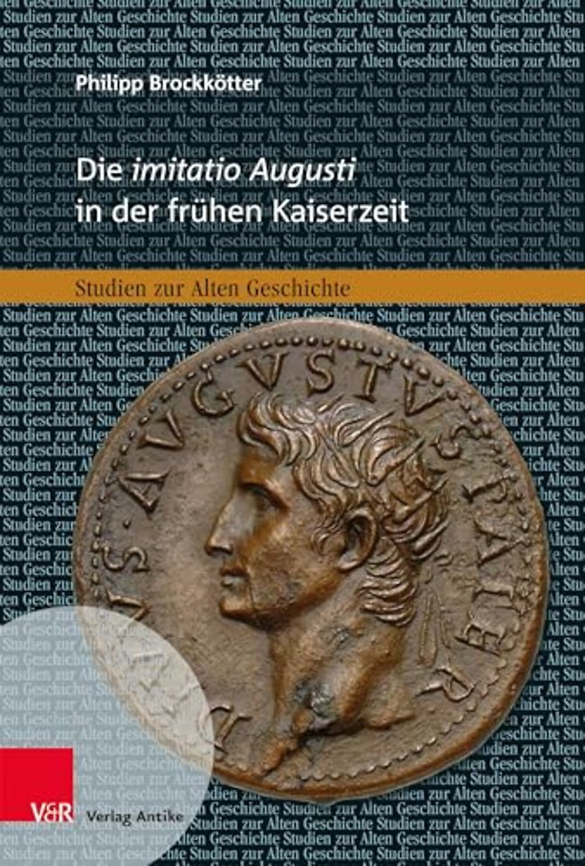 Die Imitatio Augusti in Der Fruhen Kaiserzeit