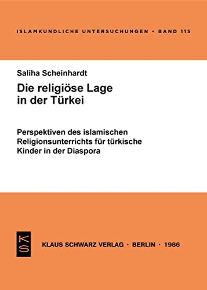 Die religiöse Lage in der Türkei – Perspektiven d. islam. Religionsunterrichts für türk. Kinder in d. Disapora