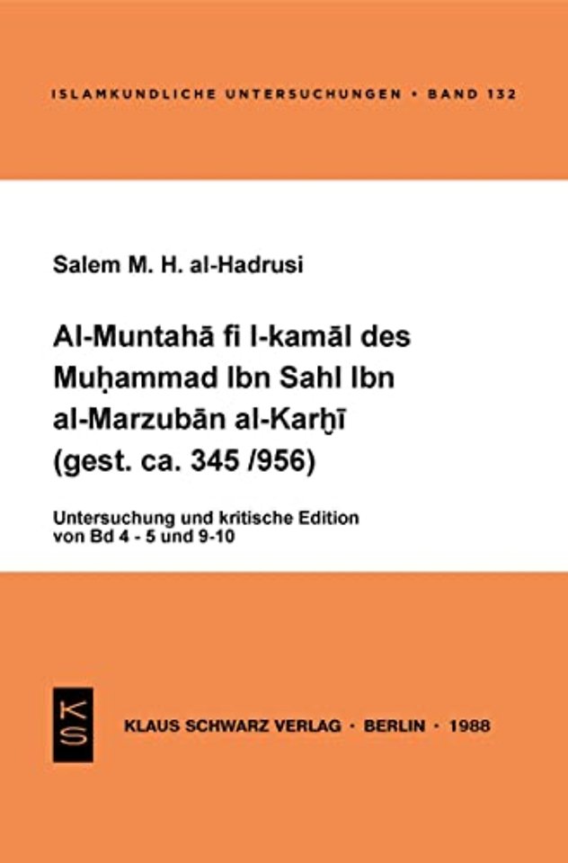 Al–Muntaha fi l–kamal des Muhammad Ibn Sahl Ibn – Unters. u. krit. Ed. von Bd. 4 – 5 u. 9 – 10